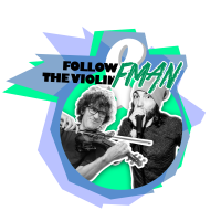 'Follow the violin' & FMAN